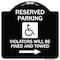 Signmission Reserved Parking Violators Will Fined and Towed Heavy-Gauge Aluminum Sign, 18" x 18", BW-1818-22997 A-DES-BW-1818-22997 - alternate 1